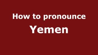 How to pronounce Yemen