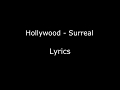 Surreal - Hollywood Lyrics - Tekst