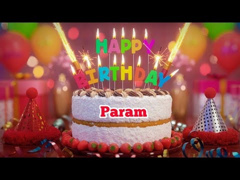 Param -Happy Birthday song ||Happy Birthday To You song ||