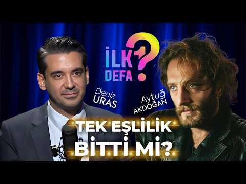 TEK EŞLİLİK DÖNEMİ BİTTİ Mİ? | İLK DEFA 3. BÖLÜM | KONUK: AYTUĞ AKDOĞAN