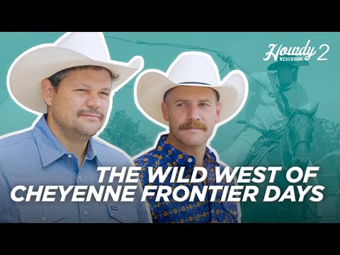 Cowboys, Rodeos & Fun: Exploring the Wild West of Cheyenne Frontier Days - Howdy Neighbor S1 E2