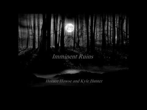 Kyle Hunter/Horace Howse - Imminent Ruins