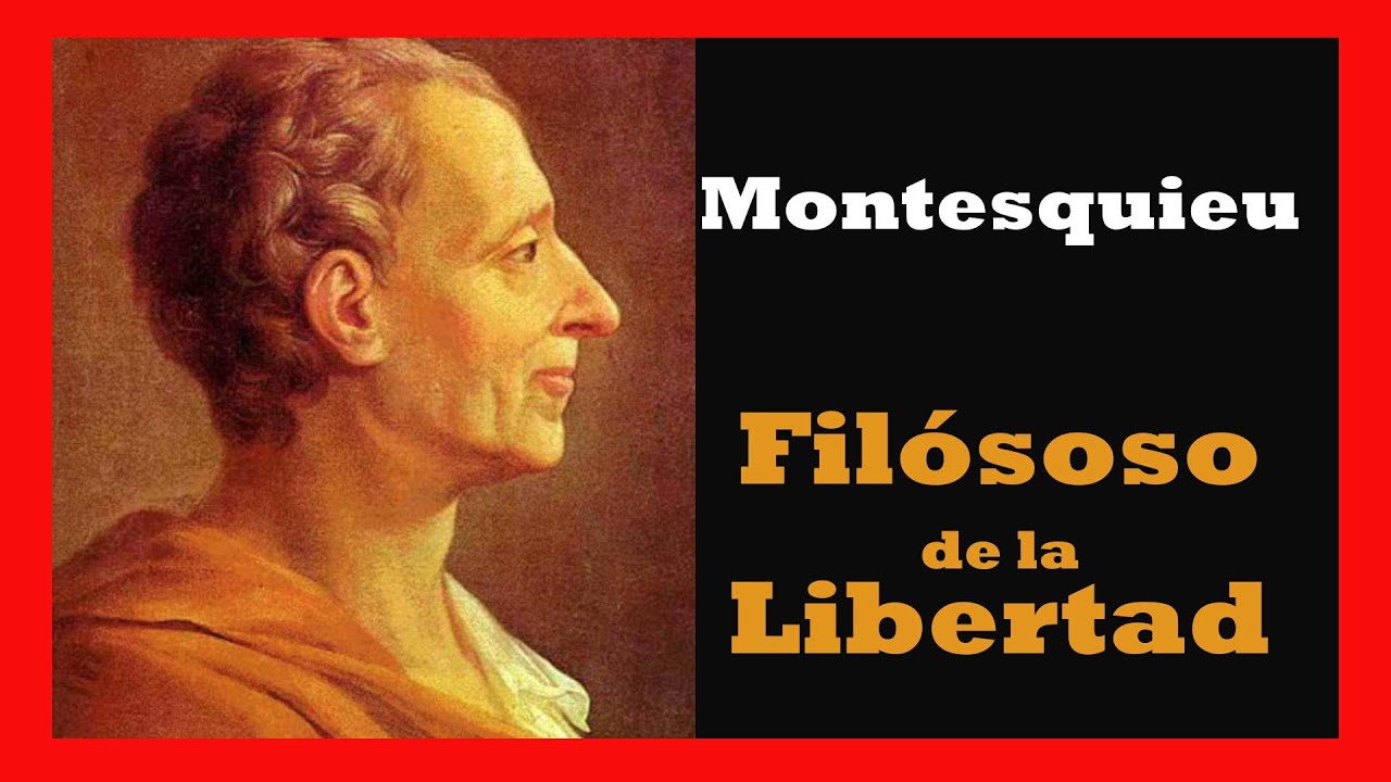 Montesquieu: el filósofo de la Libertad y la Ilustración