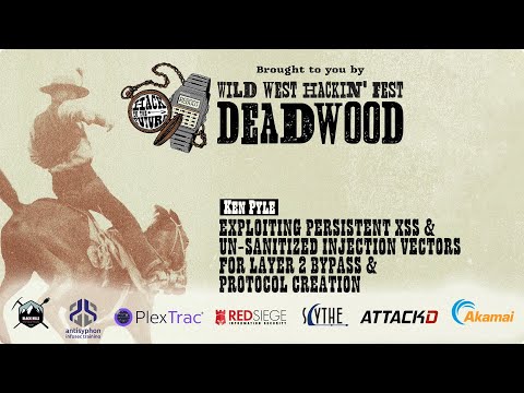 Exploiting Persistent XSS | Ken Pyle | WWHF Deadwood 2022