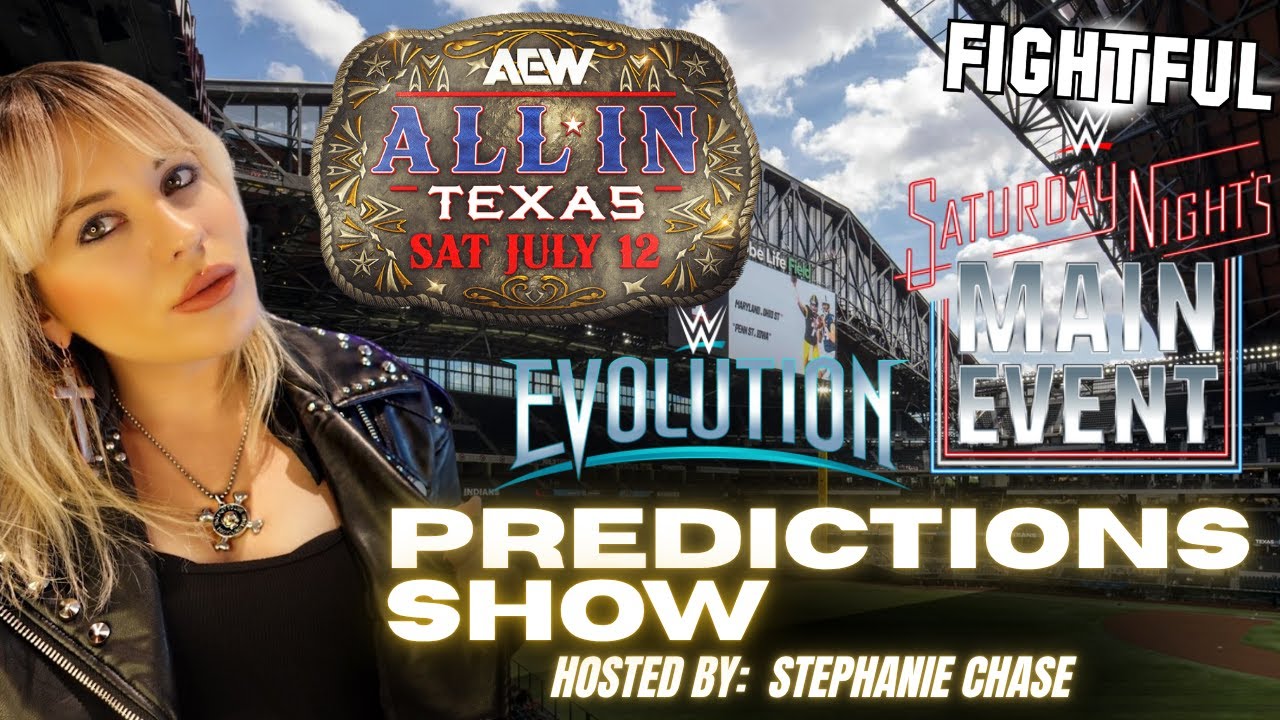 AEW All In And WWE Evolution, Saturday Night’s Main Event Predictions | Stephanie Chase & Kenny McIntosh
