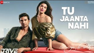 Tu Jaanta Nahi: Drive | Sushant Singh  Rajput | Jacqueline Fernandez | Javed Mohsin