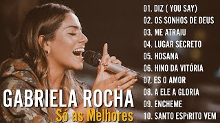 GABRIELA ROCHA  - AS 10 MELHORES E MAIS TOCADAS hinos evangélicos 2024 #gospel