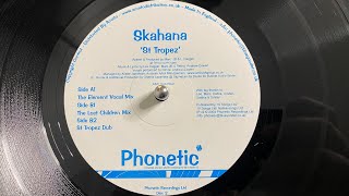 Skahana – St Tropez (St Tropez Dub) - Phonetic Recordings 2004