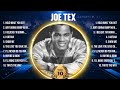 Joe Tex Greatest Hits 2024 Collection Top 10 Hits Playlist Of All Time