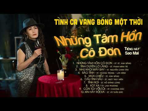 Những Bản Tình Ca Vang Bóng Một Thời | Những Tâm Hồn Cô Đơn, Tình Duyên Lỡ Làng | Sao Mai Official