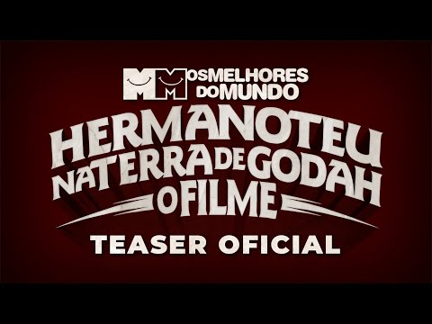 Hermanoteu na Terra de Godah - O Filme | Os Melhores do Mundo | Teaser Oficial