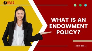 What is an endowment policy