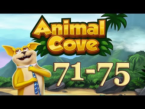 Animal Cove level 71, 72, 73, 74, 75