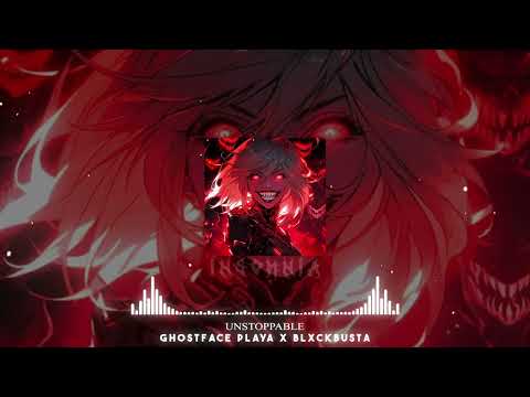 GHOSTFACE PLAYA X BLXCKBUSTA - UNSTOPPABLE