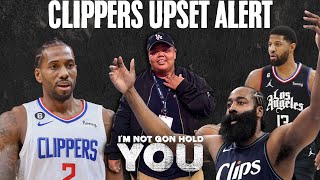 Clippers Upset Alert | I'm Not Gon Hold You #INGHY
