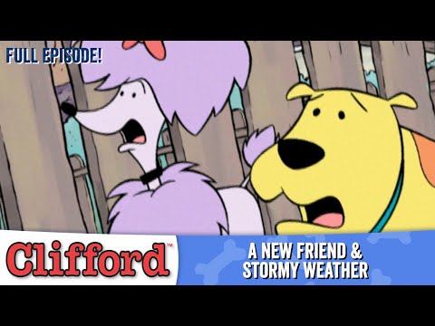 Clifford 🐾⛈ - A New Friend | Stormy Weather (Full Episodes - Classic Series)