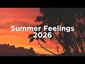 Summer Feelings 2025 Chillout Mix