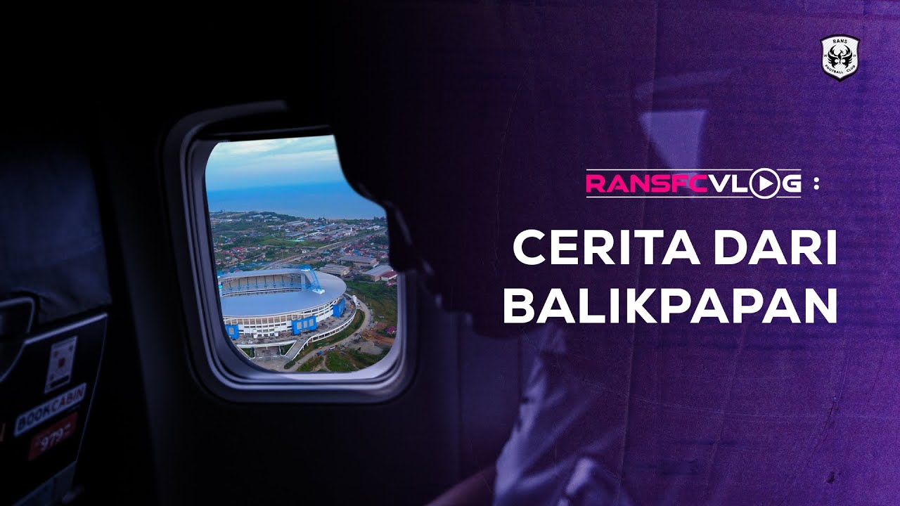 RANS Vlog: Cerita Dari Balikpapan