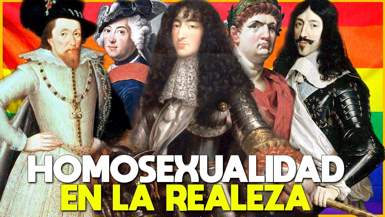 ¿CÓMO LA HOMOSEXUALIDAD EN LA REALEZA CAMBIÓ LA HISTORIA QUE CONOCEMOS?
