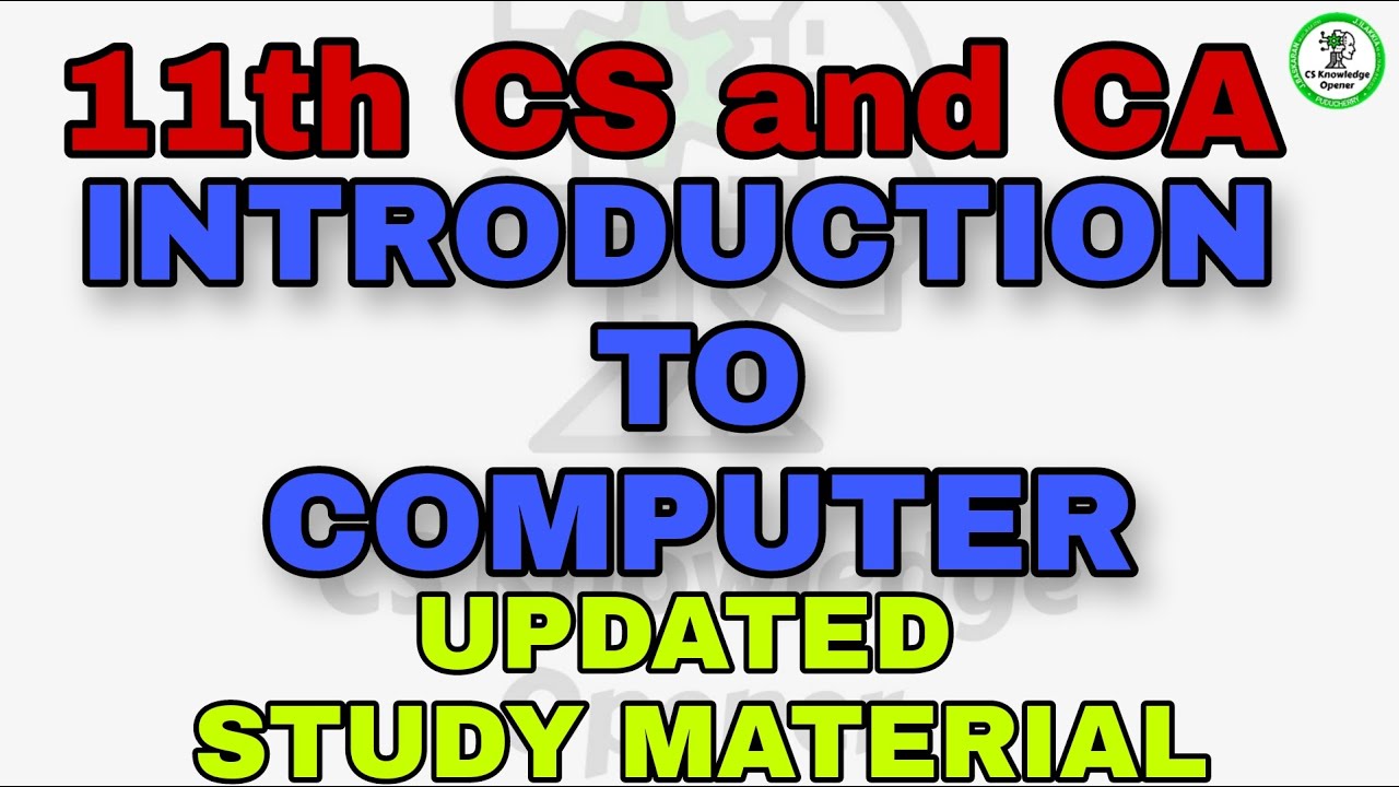 11th Computer Science and Computer Applications  updated Study Material |Chapter:1|