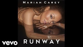 Mariah Carey - Runway (Audio)