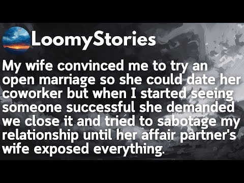 My wife convinced me to try an open marriage so she could date her coworker but when I started seein
