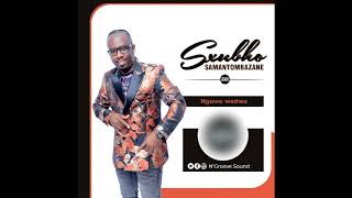 Download lagu S'xubho Samantombazane - Nguwe Wedwa mp3 Download lagu S'xubho Samantombazane - Nguwe Wedwa mp3
