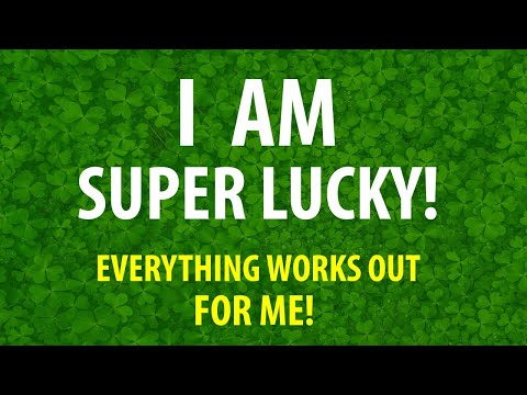 🍀 I AM Super Lucky and EVERYTHING Works Out For ME !! Affirmations for Good Luck + Fortune