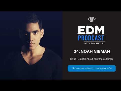 Noah Neiman Interview -  Being Realistic About Your Music Career