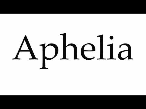 How to Pronounce Aphelia