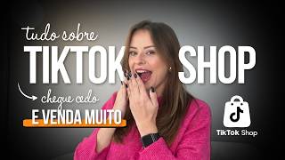 TIKTOK SHOP - TUDO O QUE VOCÊ PRECISA SABER SOBRE O MARKETPLACE DO TIKTOK