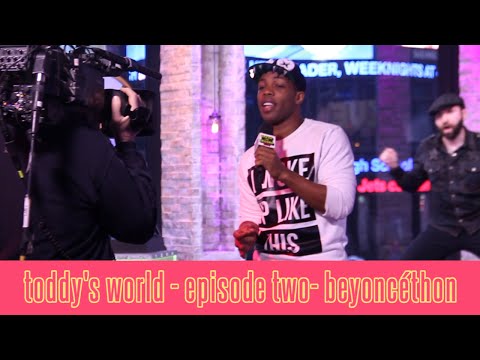 Toddy's World S2 - Ep 2 - Beyoncéthon