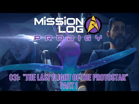 Mission Log: Prodigy - ep 211 - "The Last Flight of the Protostar" Part 1