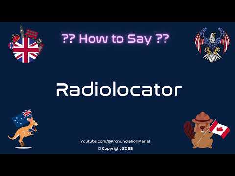 📡 🌍 How to Pronounce Radiolocator? (CORRECTLY) | Pronunciation Planet