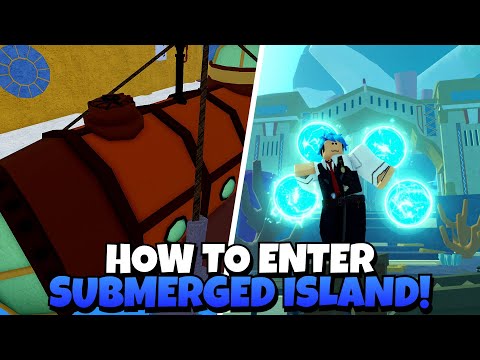 How To Access Submarine + Submerged Island! (Blox Fruits)