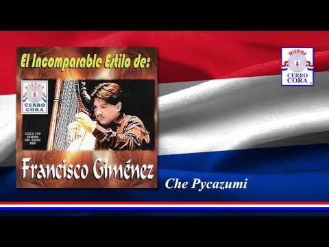Francisco Giménez - Che Pycazumi