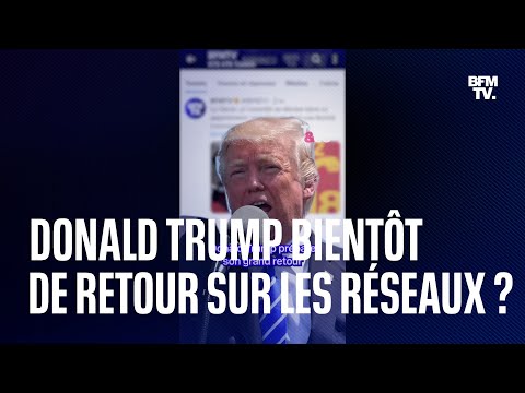 Donald Trump bientôt de retour sur les réseaux sociaux ?