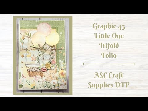 Graphic 45 Little One Trifold Folio   ASC Craft Supplies DTP