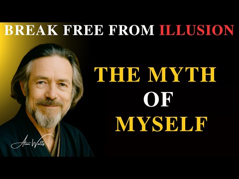 Alan Watts – The Myth of Myself | A Journey Beyond Illusion