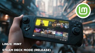 Linux Mint Steam Deck Mode Is Here - Gamescope Launcher