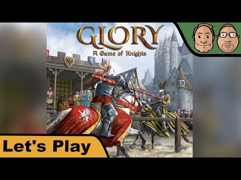 Glory: A Game of Knights - Brettspiel - Let's Play mit Peat & Alex