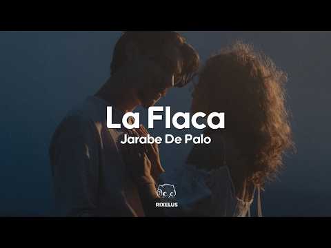 Jarabe de Palo - La Flaca