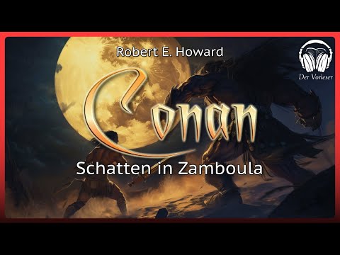 Conan - Schatten in Zamboula (Robert E. Howard) | Komplettes Fantasy Hörbuch