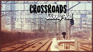 Sunny Hill - Crossroads [Sub. Español | Han | Rom]