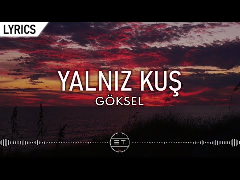 Göksel - Yalnız Kuş (Sözleri)