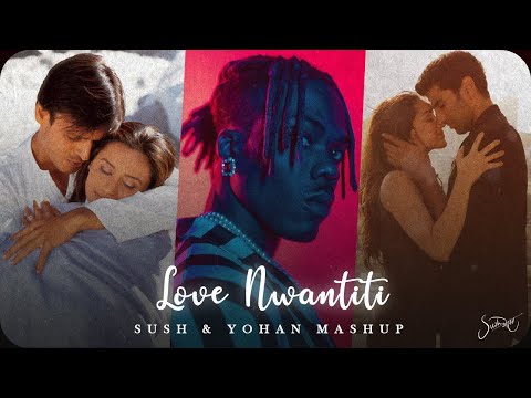 Love Nwantiti (Sush & Yohan Mashup) - Bollywood Revibe🦋✨