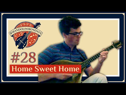 "Home, Sweet Home" /// David Benedict (Octave) Mandolin