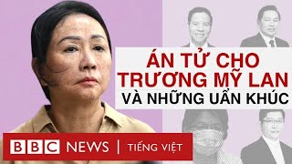 VẠN THỊNH PHÁT: ÁN TỬ CHO TRƯƠNG MỸ LAN VÀ NHỮNG UẨN KHÚC