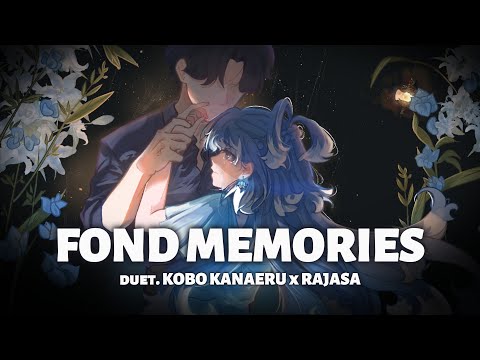 Kobo Kanaeru x Rajasa - Fond Memories Duet