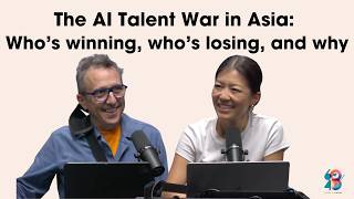 The AI Talent War in Asia: Who’s winning, who’s losing, and why